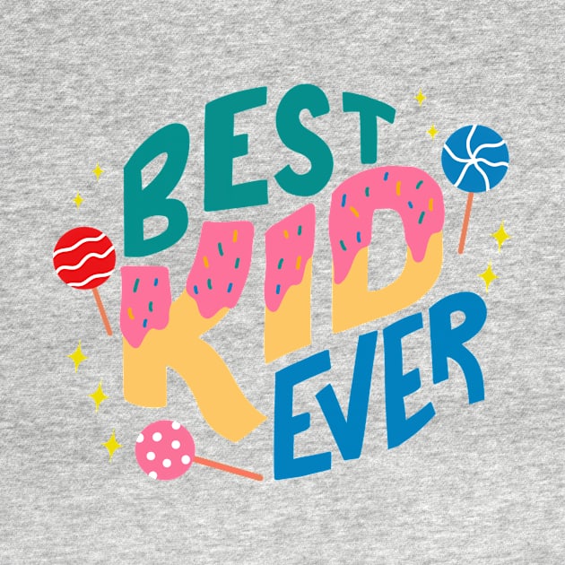 Best Kid Ever Design by letteringbynica